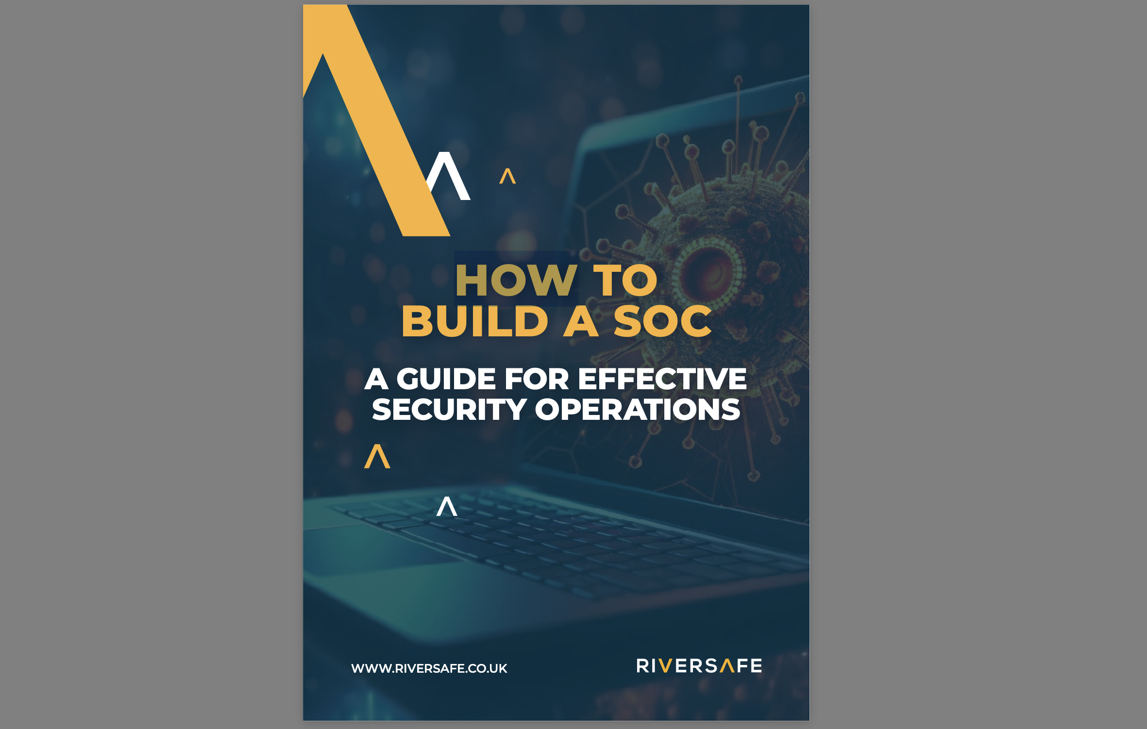 Cover of How to Build a SOC: a Guide for Effective Security Operations, the Riversafe lead-magnet whitepaper